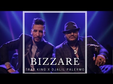 Djalil palermo ft trap king bizzar [clip vidéo]