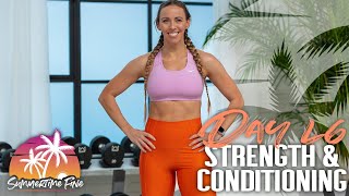 30 Minute Strength & Conditioning Workout | Summertime Fine 2023 - Day 46