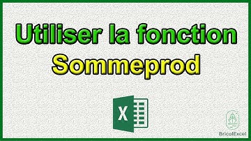 Comment utiliser la fonction sommeprod sur excel