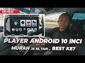 Perodua Alza, Player Android 10 Inci Murah Tapi .. Best Ke?