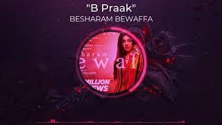 Besharam Bewaffa Song: Divya K, Gautam G, Siddarth G | B Praak, Jaani |Radhika, Vinay| Bhushan Kumar