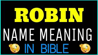 Robin Name Meaning In Bible | Robin meaning in English | Robin name meaning In Bible