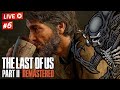 The last of us part ii remastered mode raliste  fin  fr  episode 6  le grand final 