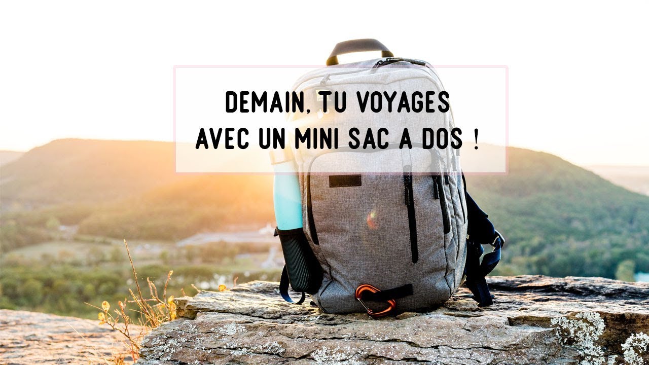 taille sac a dos voyage 3 semaines