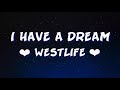 I have a dream (Lyrics) - Westlife