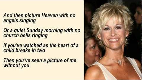 Lorrie Morgan - A Picture Of Me Without You with Lyrics