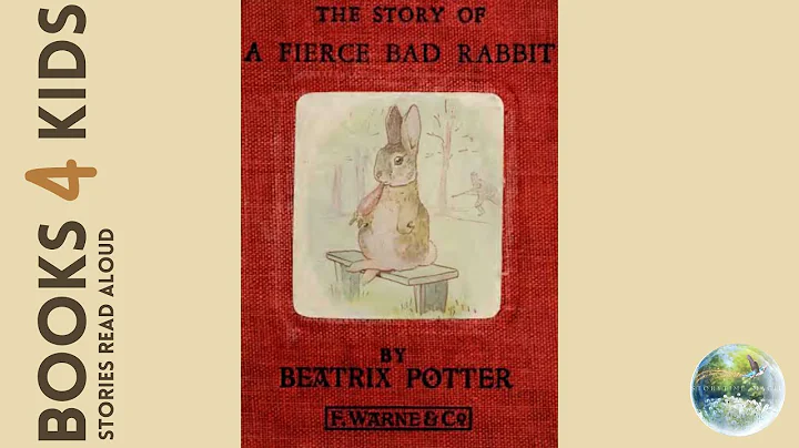 Kids Books Read Aloud: The Tale of a Fierce Bad Rabbit by Beatrix Potter