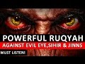 Powerful ruqyah dua against bad evil eye black magic sihir jinns   jealousy