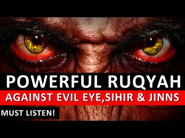 Powerful Ruqyah DUA Against Bad Evil Eye, Black magic Sihir, Jinns,  & Jealousy class=