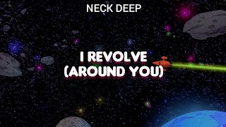 Video thumbnail of "Neck Deep - I Revolve (Lyrics)"