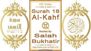 Surah 018 Al-Kahf: HD video || Reciter: Salah Bukhatir