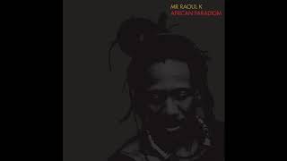 Mr Raoul K - African Paradigm Chapter (1 - 4)