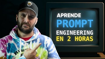 Aprende Prompt Engineering ahora! curso tutorial gratuito desde cero