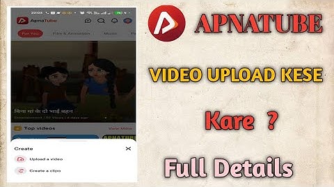How to upload video in ApnaTube App? | New Social Media App | Complete Step by Step Method in Hindi
