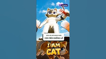Giải cứu bà ngoại khỏi chú mèo khổng lồ #games #iamcat #vr