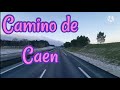 Camino de Caen 🇫🇷 🛳 🇬🇧 #57