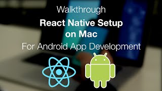 ReactNative Install on Mac for Android Development