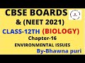 #NEET2021 #CBSE BOARDS CLASS-12TH CH-16 ENVIRONMENTAL ISSUES &quot; BY- Bhawna Puri
