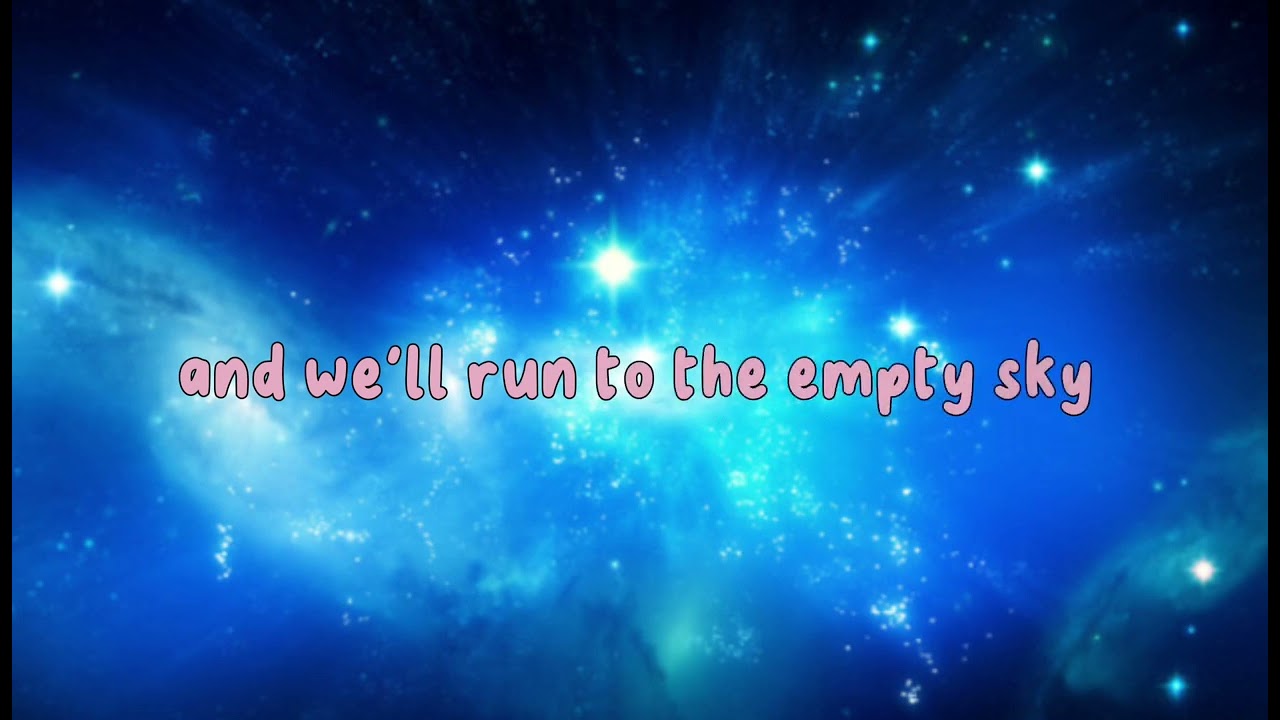 Empty sky lyrics :D