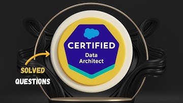Salesforce Certified Data Architect | Solved Questions