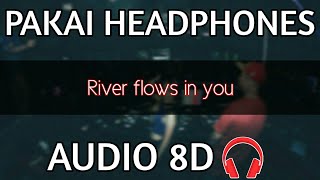 Dj River Flows In You (Audio 8D) use headphones 🎧