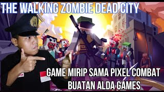 GAME MIRIP SAMA Pixel Combat | BUATAN ALDA GAMES - The Walking Zombie Dead City | INDONESIA screenshot 2