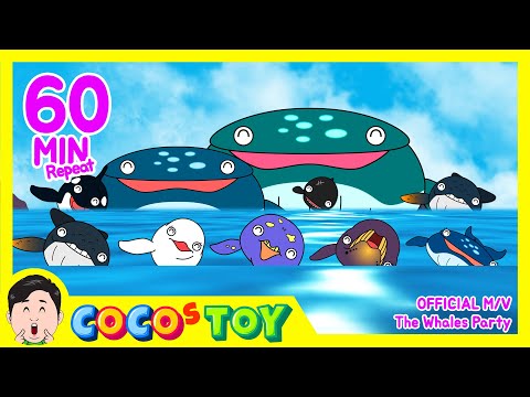 EN 60min repeatㅣThe Whales <strong>Party</strong> (고래파티) OFFICIAL <strong>M</strong>/VㅣCoCosToy Nursery Rhymes &amp;amp; Kids Songs