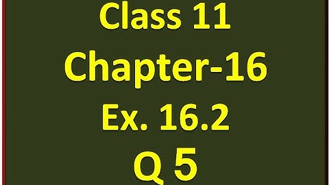 Ex-16.2  Q-5 Class 11 Maths ( Probability)  | Mutually Exclusive Concept | NCERT Maths Solution