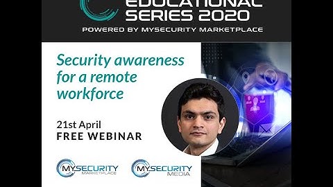Security Awareness for a Remote Workforce