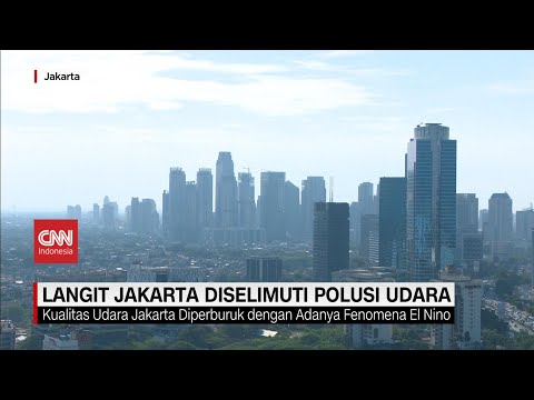 Perubahan Iklim dengan Polusi Udara yang Selimuti Langit Jakarta