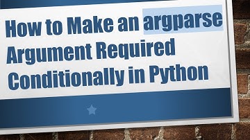 How to Make an argparse Argument Required Conditionally in Python