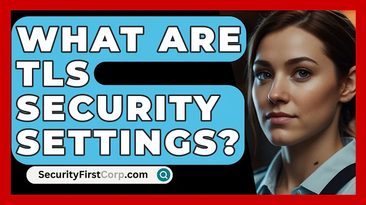 What Are TLS Security Settings? - SecurityFirstCorp.com