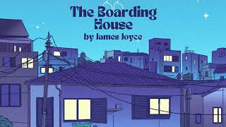 The Boarding House by James Joyce #ShortStories #54 #audiobook #Free