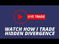 Hidden Divergence Trading Strategy - The Best Way To Trend Trade [Live Trading]