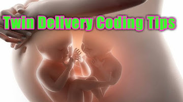 Twin delivery coding Tips