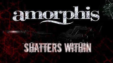 Amorphis - Shatters Within (LYRIC VIDEO)