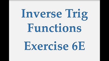 A2 Maths - Pure - Inverse Trig Functions