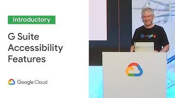 G Suite and Chrome Accessibility Features for an Inclusive Organization (Cloud Next 