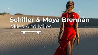 Schiller & Moya Brennan  - Miles And Miles -