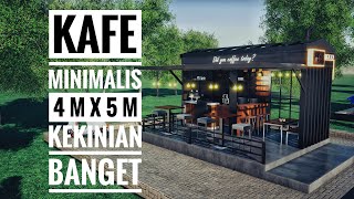 DESAIN KAFE MINIMALIS 4M X 5M!?