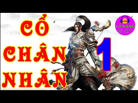 Video CỔ CHÂN NHÂN - Tập 1: Dù bỏ mình ma tâm vẫn không hối... - youtube