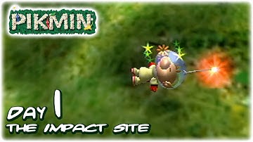 Pikmin | Day 1 | The Impact Site