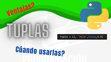 Tuplas en python, lo que debes saber (Completo)