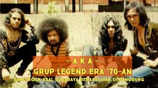 AKA - Grup Legend Era '70-an, Band Rock Asal Surabaya Beraksi Liar di Panggung