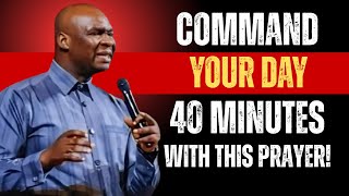 POWERFUL MORNING PRAYER TO COMMAND YOUR DAY APOSTLE JOSHUA SELMAN