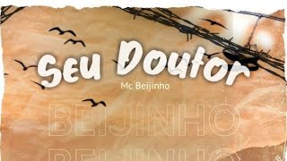 MC Beijinho seu doutor (clipe oficial)