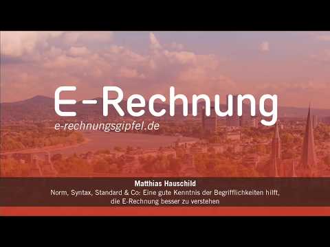 E-Rechnungsgipfel 2018: Norm, Syntax, Standard & Co, M. Hauschild