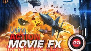 Using Action Movie FX for a future video screenshot 4