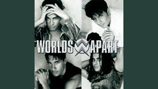 Video thumbnail of "Worlds Apart - Baby Come Back"