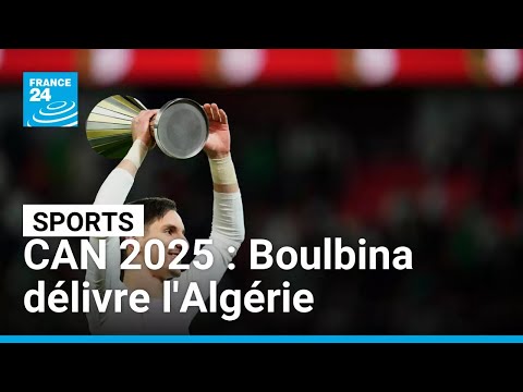 CAN 2025 Adil Boulbina Envoie L Algérie En Quarts De Finale FRANCE 24 